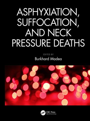 cover image of Asphyxiation, Suffocation, and Neck Pressure Deaths